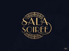 the logo for sala soiree is shown in gold on a black background