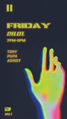 a poster with a hand in the middle of it that says friday, 9pm - 11pm