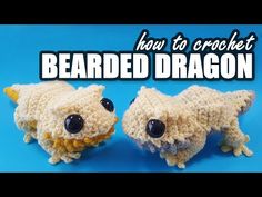 two crocheted stuffed animals with the words how to crochet bearded dragon