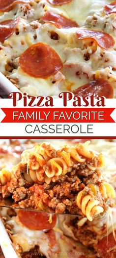 pizza pasta family favorite casserole is the perfect meal for families to enjoy and share