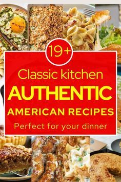 the cover of classic kitchen authentic american recipes, with images of different dishes and their names