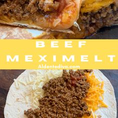 beef, cheese and mexican meat on a tortilla with text overlay that says beef meximelt