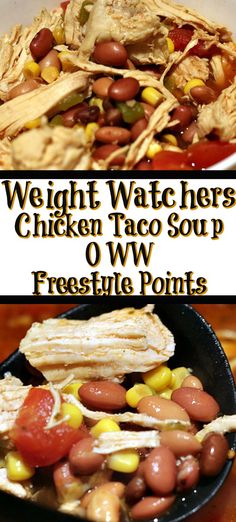 two pictures with different types of food in them and the words weight watchers chicken taco soup