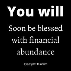 a black and white photo with the words you will soon be released with financial abundance