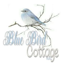 a blue bird sitting on top of a branch with the words blue bird cottage below it