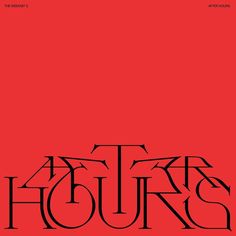 a red poster with the words hours on it