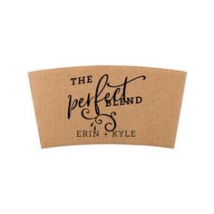 Perfect Blend Coffee Sleeve is ideal for your event or business. The elegant design is sleek and eye catching, a superb choice for personalized events of business ventures. Set of 25. Perfect Blend Coffee - 8oz Coffee Sleeve - Personalized - Set of 25 - 4.375" W x 2.125" H by ForYourParty.com 8oz Coffee, Coffee Sleeve, Business Venture, Blended Coffee, Elegant Design, Bridal Shower, Sleek, Shower, Coffee