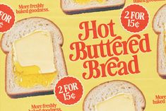 an advertisement for a hot buttered bread product