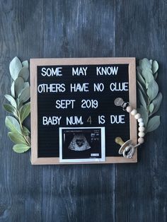 a sign that says some may know others have no clue, sep 2019 baby mum is due