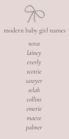 the modern baby girl names in black and white on a pink background with a bow