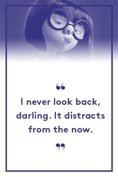 a woman with glasses on her face and the words i never look back, daring it distracts from the now