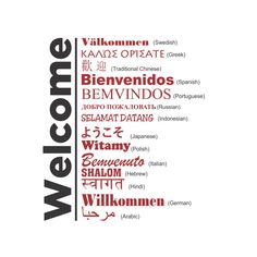 the word welcome written in different languages on a white background with black and red lettering