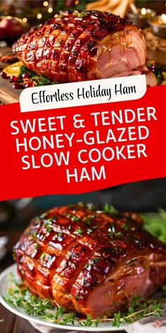 a holiday ham on a plate with the words sweet and tender honey - glazed slow cooker ham