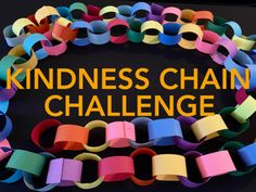 the words kindness chain challenge written in yellow on top of an image of colorful bracelets