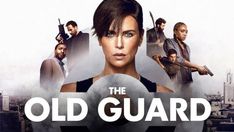 the old guard movie poster with various characters