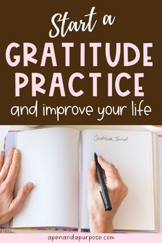 someone writing on a notebook with the title how to start a gratitude practice and improve your life