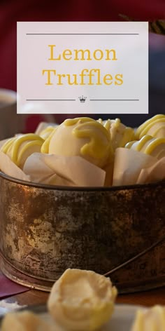 lemon truffles in a metal bowl on a table