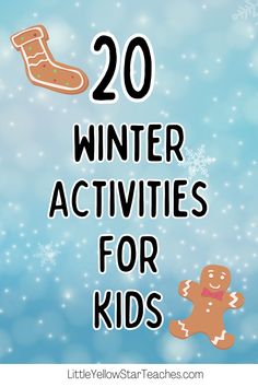 the words 20 winter activities for kids are shown