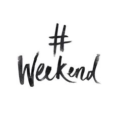 Bon Weekend, Happy Weekend, Tgif, The Words