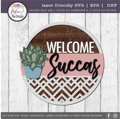 a welcome sign with a succulent plant on it and the words welcome success