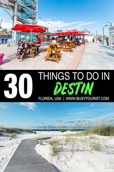 the beach and boardwalk with text overlay that reads 30 things to do in destin florida usa