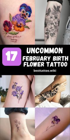 different tattoos are shown with the words uncommon february birth flower tattoo