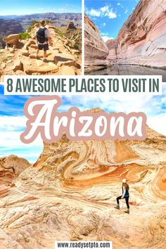 the best places to visit in arizona with text overlay that reads, 8 awesome places to visit in arizona