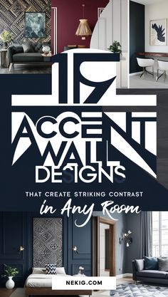 an advertisement for accent wall designs that create striking contrast in any room