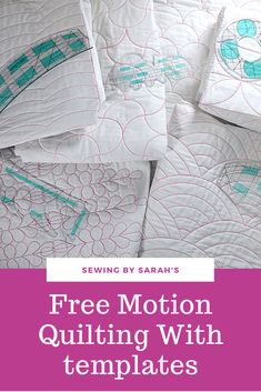 the free motion quilting with templates is easy to make and looks great for beginners