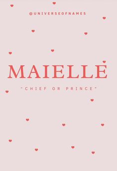 a pink background with red hearts and the words maielle