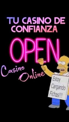 the simpsons is holding a sign that says,'tu casino de confianza open