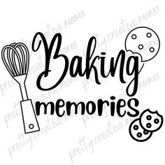 the words baking memories are in black and white