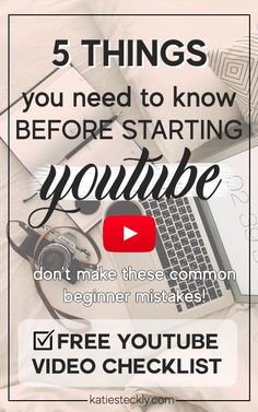 a laptop computer with the text 5 things you need to know before starting youtube video