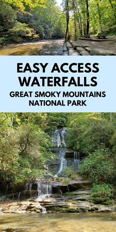 the great smoky mountains national park with text overlay that reads easy access waterfalls great smoky mountains national park