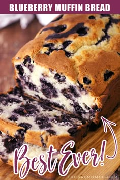 blueberry muffin bread is cut in half on a cutting board with the words family favorite