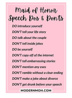 a pink poster with the words, maid of honn speech pos and don't