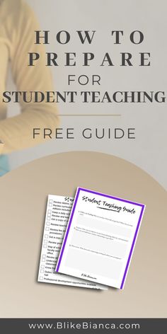 a student's guide to prepare for the next exam with text overlay that reads how to prepare for student teaching free guide