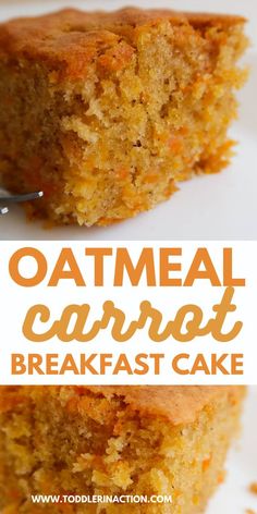 a close up of a piece of cake with the words oatmeal carrot breakfast cake