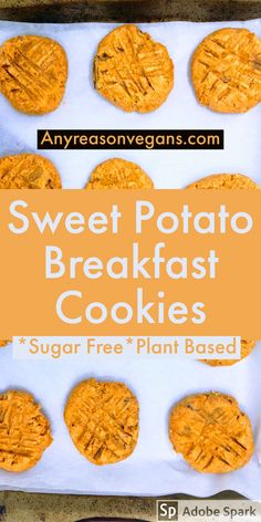 sweet potato breakfast cookies on a baking sheet with text overlay that reads, sweet potato breakfast cookies sugar free plant based