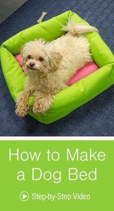 a dog laying on top of a bed with the title how to make a dog bed