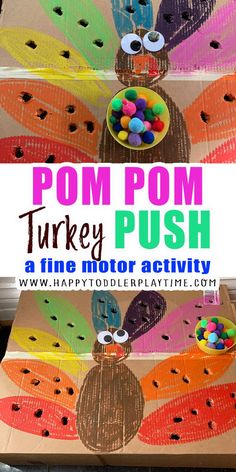 a cardboard turkey with pom pom on it and text overlay that reads pom pom turkey push a fine motor activity