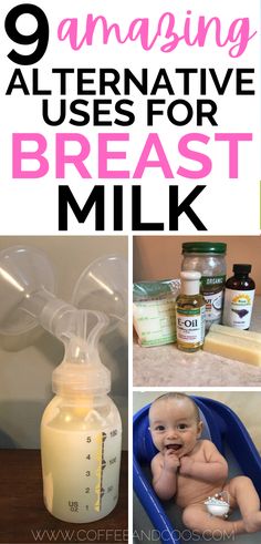 some baby bottles with the words 9 amazing alternative uses for breast milk on top and bottom