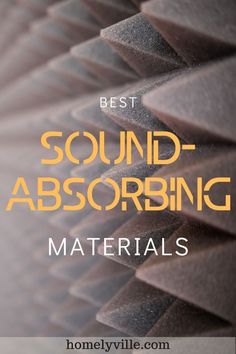 the words best sound - absorbing materials are shown in yellow and brown colors with an image of