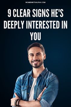 9 Clear Signs He's Deeply Interested In You How To Find, Out Loud, Feel Like, How To Find Out, Signs