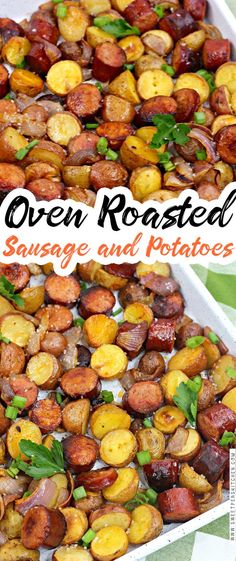 roasted sausage and potatoes in a casserole dish with the title overlay reading oven roasted sausage and potatoes