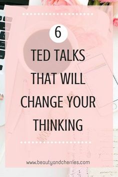 a desk with pink flowers and a laptop text reads 6 ted talks that will change your thinking