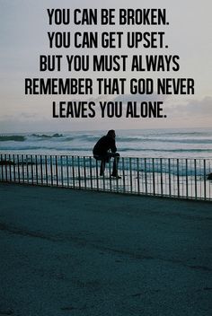 God never leaves you alone When I See You, But God, Spiritual Inspiration, Always Remember, My House, Spiritual Quotes, Word Of God