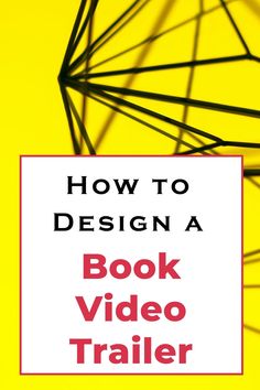 a book cover with the title how to design a book video trailer on yellow background