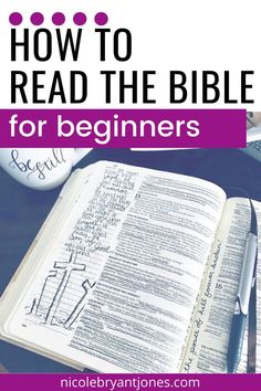 an open bible with the words how to read the bible for beginners on it