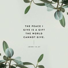 the peace i give is a gift the world cannot give